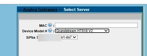 Select Server screen with the MAC field, Device Model dropdown set to Grandstream HT818 V2, and SiPbx server